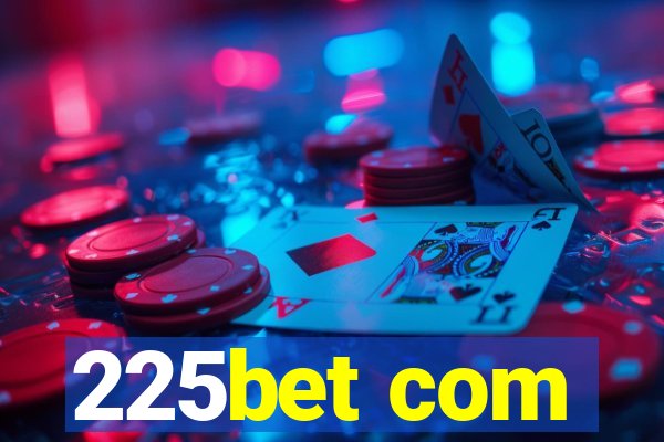 225bet com